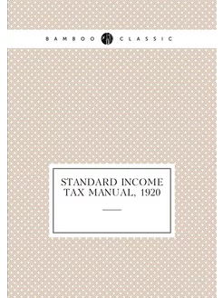 Standard income tax manual, 1920