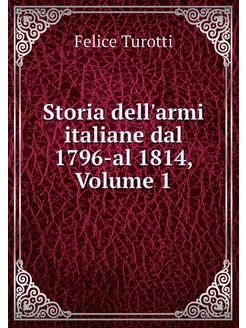 Storia dell'armi italiane dal 1796-al