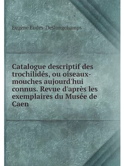 Catalogue descriptif des trochilidés