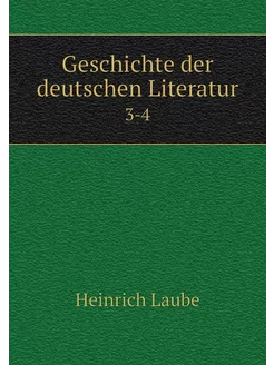 Geschichte der deutschen Literatur. 3-4