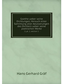 Goethe ueber seine Dichtungen, Versuc