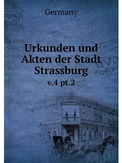 Urkunden und Akten der Stadt Strassbu