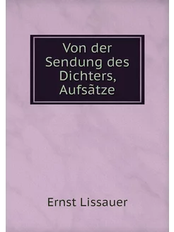 Von der Sendung des Dichters, Aufsãtze