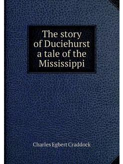 The story of Duciehurst a tale of the