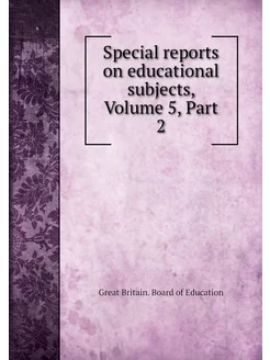 Special reports on educational subjec