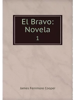 El Bravo Novela. 1