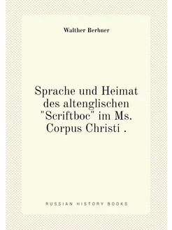 Sprache und Heimat des altenglischen "Scriftboc" im