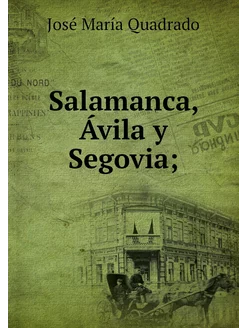 Salamanca, Ávila y Segovia