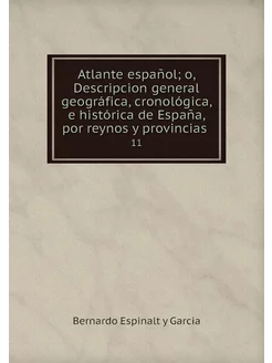 Atlante español o, Descripcion gener