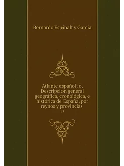 Atlante español o, Descripcion gener