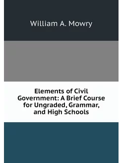 Elements of Civil Government A Brief