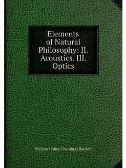 Elements of Natural Philosophy II. A