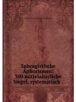 Sphragistische Aphorismen 300 mittel