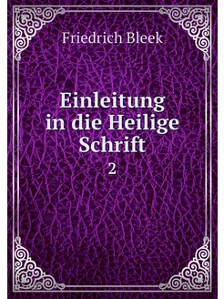 Einleitung in die Heilige Schrift. 2