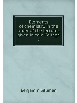 Elements of chemistry, in the order o