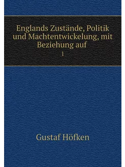 Englands Zustände, Politik und Machte