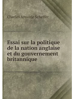 Essai sur la politique de la nation a