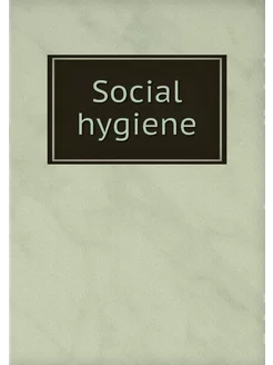 Social hygiene