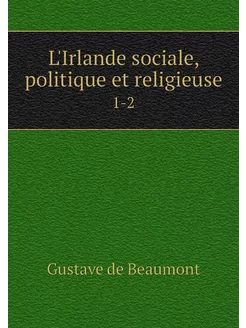 L'Irlande sociale, politique et relig