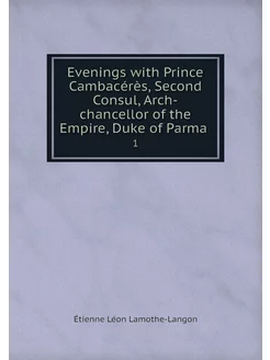 Evenings with Prince Cambacérès, Seco