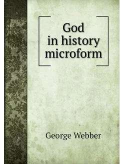 God in history microform