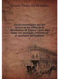 Essais historiques sur les causes et