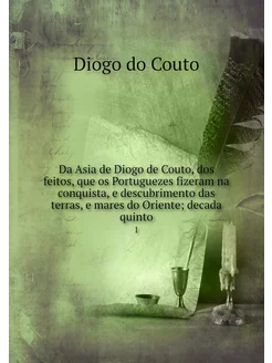 Da Asia de Diogo de Couto, dos feitos