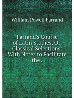 Farrand's Course of Latin Studies, Or