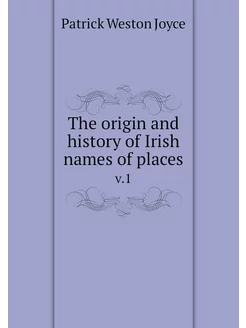 The origin and history of Irish names