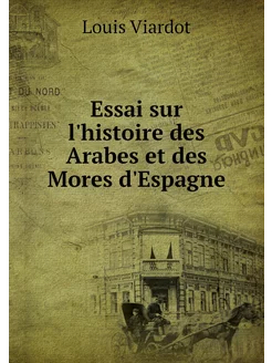 Essai sur l'histoire des Arabes et de