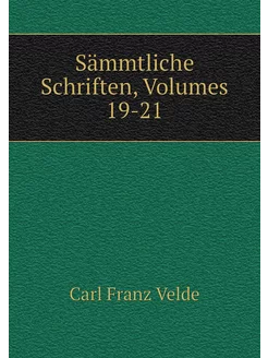 Sämmtliche Schriften, Volumes 19-21