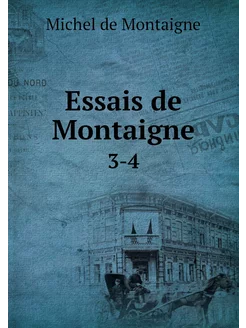 Essais de Montaigne. 3-4