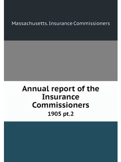 Annual report of the Insurance Commis