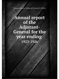 Annual report of the Adjutant-General