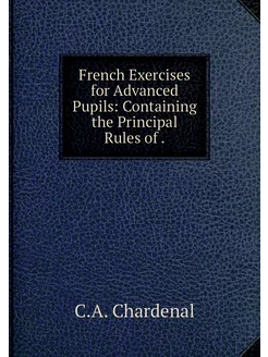 French Exercises for Advanced Pupils