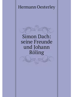 Simon Dach seine Freunde und Johann