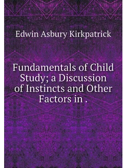 Fundamentals of Child Study a Discus