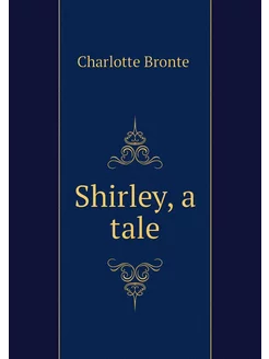 Shirley, a tale