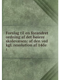 Forslag til en forandret ordning af d