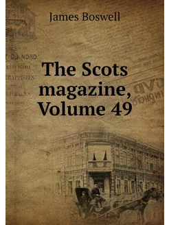 The Scots magazine, Volume 49