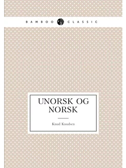 Unorsk og Norsk