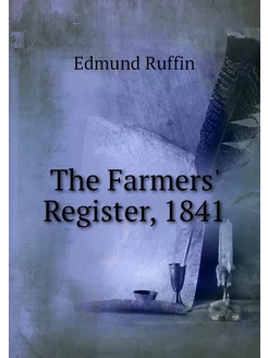 The Farmers' Register, 1841