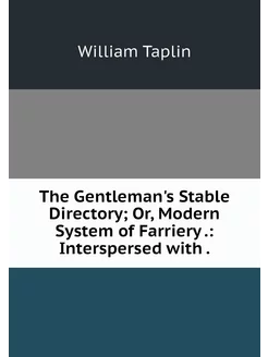 The Gentleman's Stable Directory Or