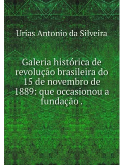 Galeria histórica de revolução brasil