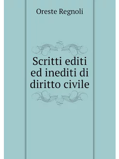 Scritti editi ed inediti di diritto c