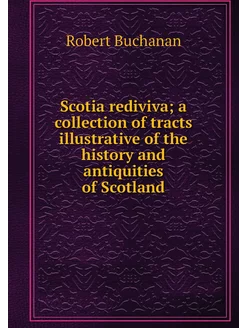 Scotia rediviva a collection of trac