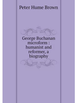 George Buchanan microform humanist