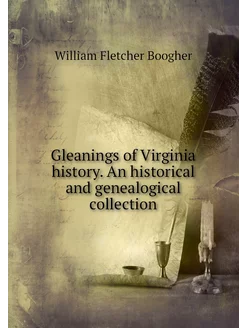 Gleanings of Virginia history. An his