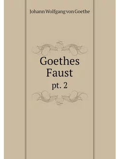 Goethes Faust. pt. 2