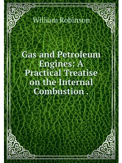 Gas and Petroleum Engines A Practica